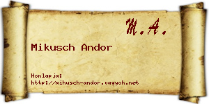 Mikusch Andor névjegykártya